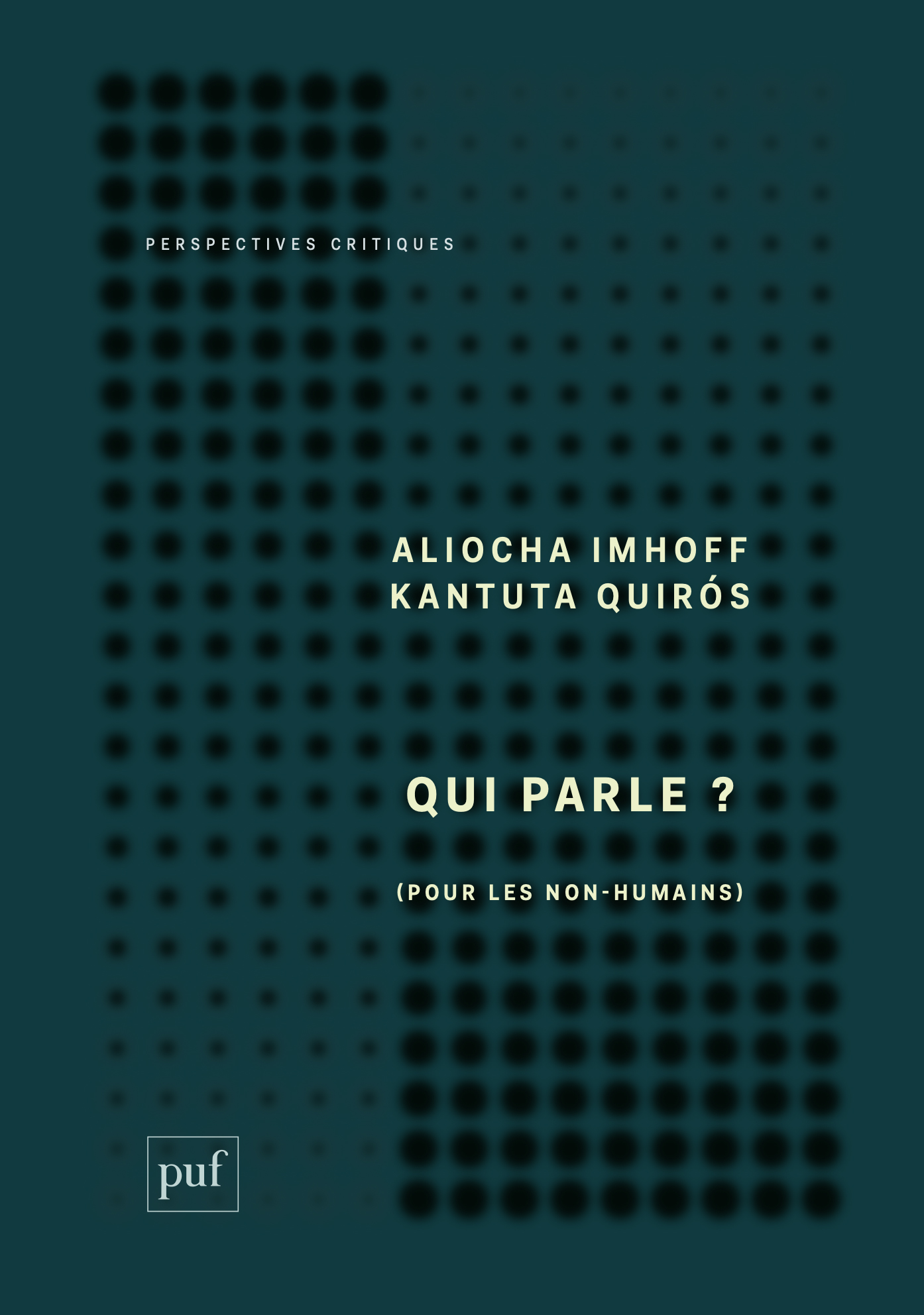 Aliocha Imhoff & Kantuta Quirós, Qui parle ?, PUF, 2022